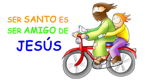 Ser Santo es ser Amigo de Jesús