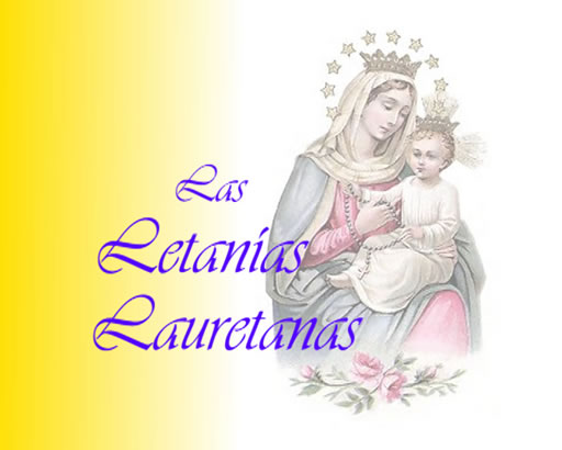 Santo Rosario: Letanías Lauretanas
